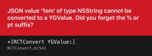 Error showing JSON value '1em' of type NSString cannot be converted to a YValue. Did you forget the % or pt suffix?